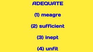 ADEQUATE 1 meagre 2 sufficient 3 inept 4 unfit [upl. by Seitz]