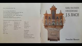 JS Bach Orgelwerke Extrakt BWV 527 BWV 572  Karl Maureen  Deutsches Museum München  1996 [upl. by Ramsden]