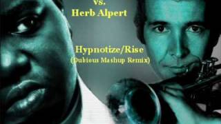 Notorious BIG vs Herb Alpert  HypnotizeRise Dubious Remash [upl. by Ainirtak]