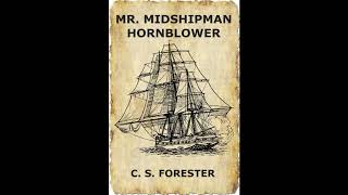 Mr Midshipman Hornblower  CS Forester  Chapter 1 The Even Chance  Audiobook by Adam Kane [upl. by Damian531]