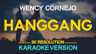 Hanggang Karaoke  Wency Cornejo [upl. by Olmstead]