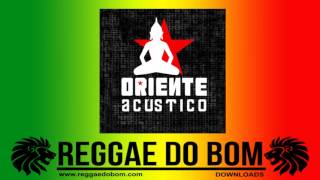 ORIENTE – ACÚSTICO AO VIVO CD COMPLETO RAP REGGAE [upl. by Amando]