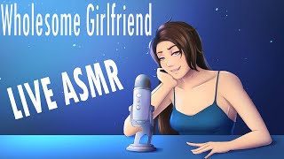 Wholesome GF ASMR LIVE Come on by and chat with me Chillin on a Saturday [upl. by Leahcimrej]