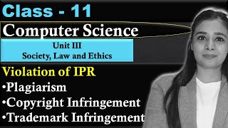 Violation of IPR  Plagiarism Copyright Infringement Trademark Infringement CBSE Class 11th  CS [upl. by Strohbehn]