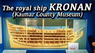 The royal ship Kronan  Kalmar County Museum Sweden 2024 [upl. by Panaggio]