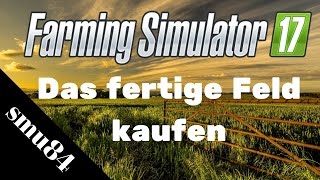 LS17  PS4  Das fertige Feld kaufen amp aktuelle Mods [upl. by Nednyl476]