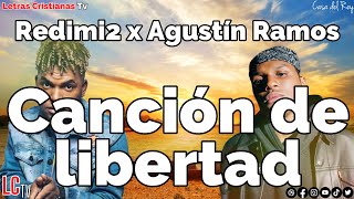 Redimi2  Cancion de libertad  Letra Agustin Ramos Video lyrics [upl. by Ahserb]