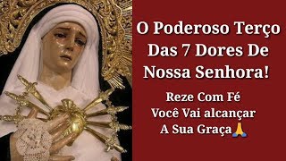 O Terço Das 7 Dores de Nossa Senhora [upl. by Arihaz]