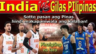 GILAS PILIPINAS VS INDIA  Sotto pasan ang Pinashindi makapaniwala ang kalaban [upl. by Ireva]