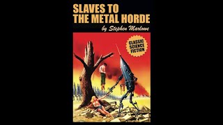 Slaves to the Metal Horde by Stephen Marlowe  Audiobook [upl. by Eivad]