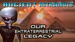 Ancient Astronauts Our Extraterrestrial Legacy  Ancient Aliens and UFOs are HERE  FREE MOVIE [upl. by Alilak]