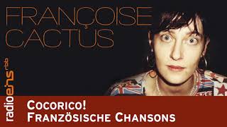 Das musikalische Universum von Françoise Cactus  Cocorico Französische Chansons [upl. by Bernadene]