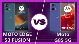 Moto G85 vs Moto Edge 50 Fusion Detailed Comparison [upl. by Hallie]