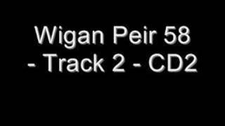 Wigan Pier 58  Track 2  CD2 [upl. by Hamil]