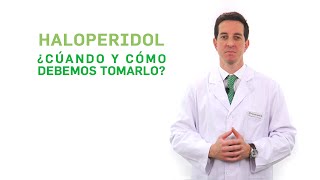 Haloperidol cuándo y cómo debemos tomarlo Tu Farmacéutico Informa [upl. by Angi]