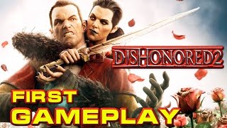 DISHONORED 2  First 38 Minutes GAMEPLAYWalkthrough [upl. by Jorie]