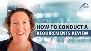 How to Conduct a Requirements Review [upl. by Elatsyrk831]