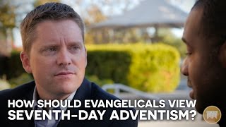 How Should Evangelicals View SeventhDay Adventism [upl. by Alyk]