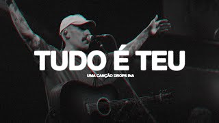 Tudo é Teu Ao Vivo • DROPS [upl. by Vinn930]