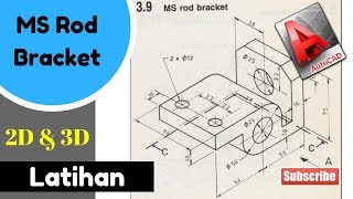 Latihan AutoCAD  2Damp3D MS ROD BRACKET [upl. by Ettevy]