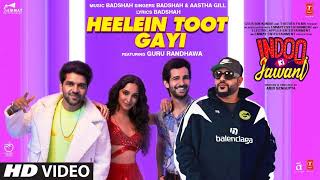 Heelein Toot Gayi Indoo Ki Jawani  Badshah Guru Randhawa Kiara Advani Aditya Seal Aastha Gill [upl. by Enileuqkcaj425]