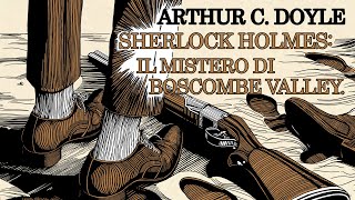 AC Doyle Sherlock Holmes  Il mistero di Boscombe Valley [upl. by Hachman]