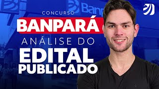 EDITAL CONCURSO BANPARÁ PUBLICADO ANÁLISE SEM ENROLAÇÃO Renan Duarte [upl. by Gombach883]