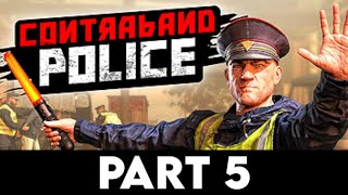 CONTRABAND POLICE Gameplay Walkthrough PART 5 4K PC ULTRA  No Commentary [upl. by Pownall641]