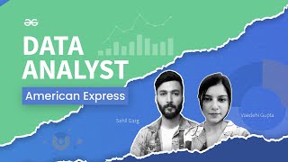 Career in DATA ANALYTICS  Insights from a DATA ANALYST at AMERICAN EXPRESS  GeeksforGeeks [upl. by Canica]