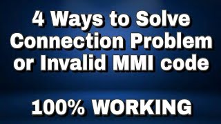 4 Ways to Solve Connection Problem or Invalid MMI Code [upl. by Ylra]