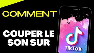 Comment mettre TikTok sans son désactiver et couper le son sur TikTok [upl. by Ellak]