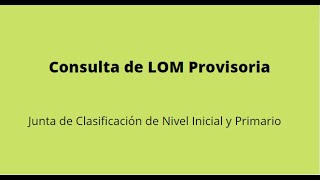 Junta de Clasificación Inicial y Primaria Puntaje Provisorio LOM Reclamo [upl. by Arad996]