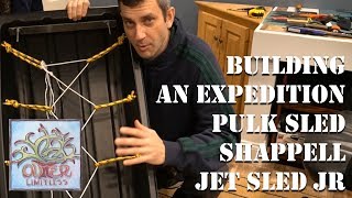 Building An Expedition Pulk Sled  Shappell Jet Sled Jr [upl. by Madonia]