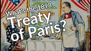 Whats the 1898 Treaty of Paris AskKirby [upl. by Sucramat]