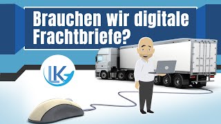 Brauchen wir digitale Frachtbriefe bzw Transportdokumente [upl. by Adnilec114]