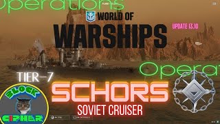 Tier7 Cruiser SCHORS in Operations  update 1310  World of Warships [upl. by Ehsom]