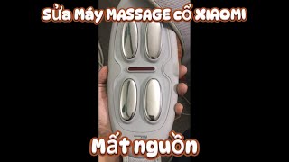 Sửa máy MASSAGE cổ XIAOMI mất nguồn [upl. by Atinor]