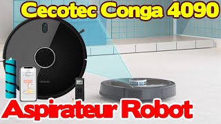 Cecotec Aspirateur Robot Conga 4090 Nettoie le sol et Passe la serpillère [upl. by Ayekin]