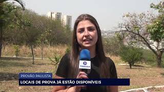 PROVÃO PAULISTA LOCAIS DE PROVA JÁ ESTÃO DISPONÍVEIS [upl. by Cathrin]