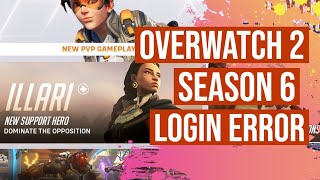 Overwatch 2 Season 6 queue times unexpected server login error failed to connect to game server [upl. by Rosio361]