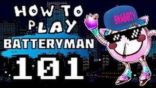 HOW TO PLAY BATTERYMAN 101 [upl. by Sill]