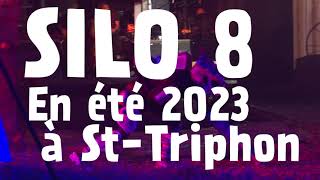 « SILO 8 » – de retour à StTriphon en été 2023 [upl. by Arikat]