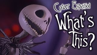 Whats This  ¿Que Es  The Nightmare Before Christmas  Cover Español  FOAX [upl. by Aleihs]