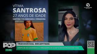 TRANSSEXUAL DECAPITADA  CORPO DE EXCANDIDATA A VEREADORA DE SINOP É ENCONTRADO SEM VIDA [upl. by Morena13]