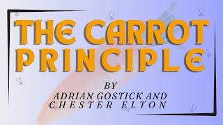 The Carrot Principlequot by Adrian Gostick and Chester Elton [upl. by Arnie966]