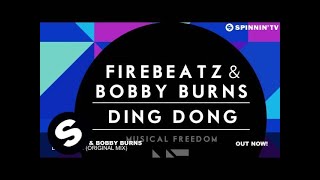 Firebeatz amp Bobby Burns  Ding Dong Original Mix [upl. by Tasia928]