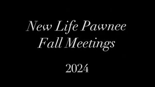 New Life Pawnee Fall Meetings 2024 [upl. by Tannie]