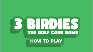 HOW TO PLAY  3 Birdies The Golf Card Game [upl. by Stila]