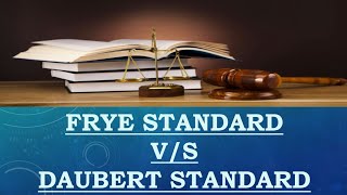 Frye standard VS Daubert standard [upl. by Zachary]