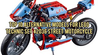 Top 10 Alternative Models for LEGO Technic Set 42036 Street Motorcycle [upl. by Sapers478]